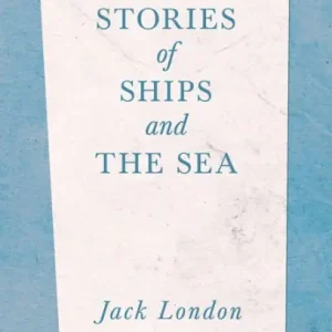 Shop Now Stories of Ships and the Sea