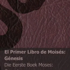 Cheap La Biblia / Die Bybel - El primer libro de Moisï¿½s (Gï¿½nesis) / Die Eerste boek Moses (Genesis): Tranzlaty Espaï¿½ol Afrikaans
