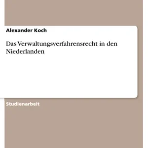 Das Verwaltungsverfahrensrecht in den Niederlanden Place Order
