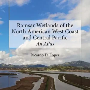Free Delivery Ramsar Wetlands of the North American West Coast and Central Pacific: An Atlas
