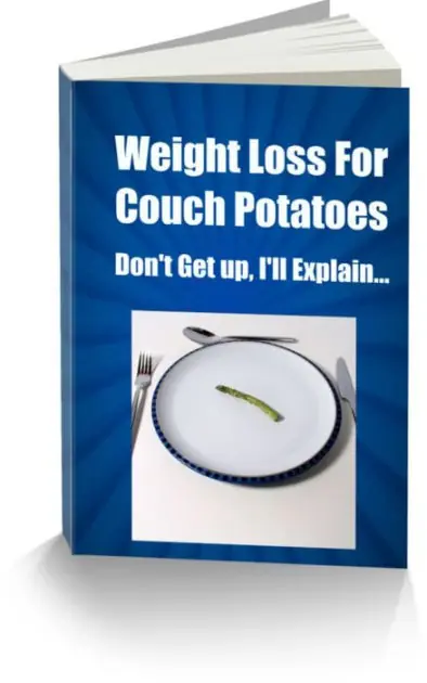 Weight Loss For Couch Potatoes - Don't Get up, I'll Explain... Cheap