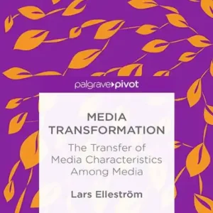 Media Transformation: The Transfer of Media Characteristics among Media Next Day Delivery