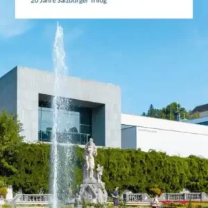 Save Now Stimmen für die Zukunft: 20 Jahre Salzburger Trilog