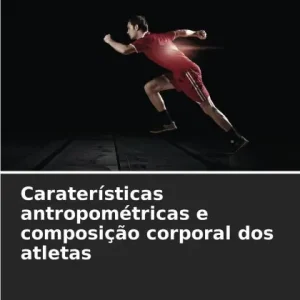 Today Only Caraterï¿½sticas antropomï¿½tricas e composiï¿½ï¿½o corporal dos atletas
