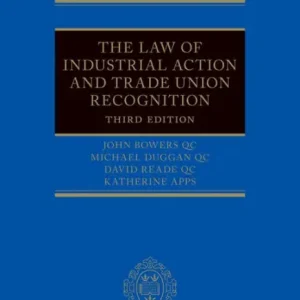 The Law of Industrial Action and Trade Union Recognition Get Yours
