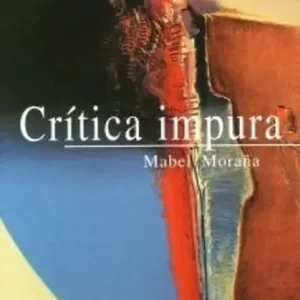 Factory Price Crítica impura: Estudios de literatura y cultura latinoamericanas