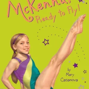 No Minimum Order McKenna, Ready to Fly (American Girl: Girl of the Year 2012, Book 2)