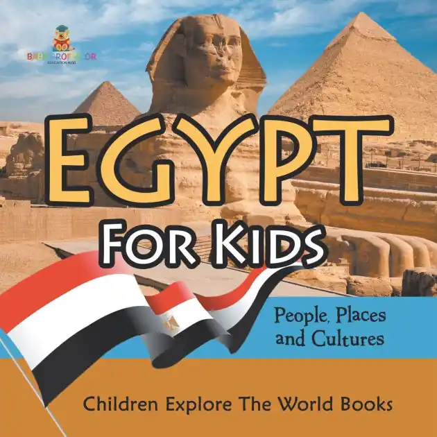 Hassle-Free Returns Egypt For Kids: People, Places and Cultures - Children Explore The World Books