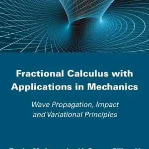 Fractional Calculus with Applications in Mechanics: Wave Propagation, Impact and Variational Principles Trusted Brand