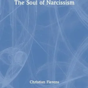 The Soul of Narcissism New Release