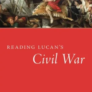 Bulk Order Reading Lucan's Civil War: A Critical Guide