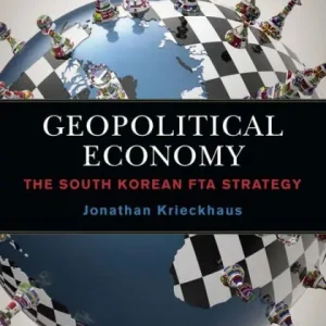 Geopolitical Economy: The South Korean FTA Strategy Discount