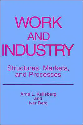 Limited Offer Work and Industry: Structures, Markets, and Processes