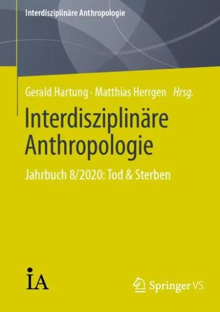 Interdisziplin�re Anthropologie: Jahrbuch 8/2020: Tod & Sterben In Demand