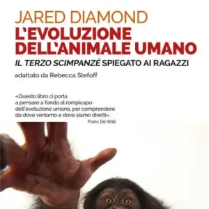 Last Chance L'evoluzione dell'animale umano: «Il terzo scimpanzé» spiegato ai ragazzi. Testo originale di Jared Diamond adattato da Rebecca Stefoff