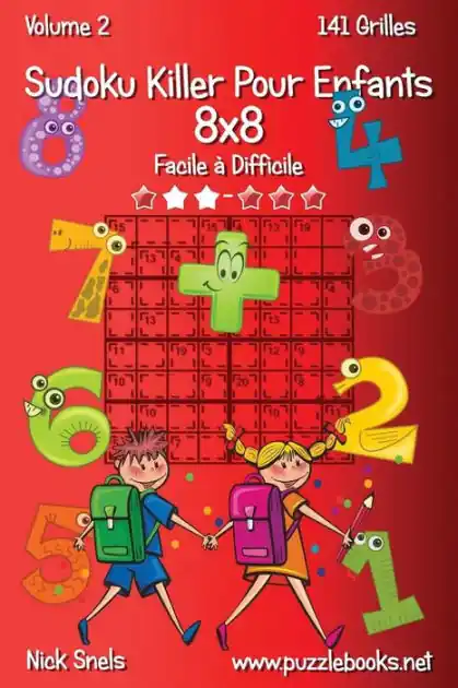 Sudoku Killer Pour Enfants 8x8 - Facile à Difficile - Volume 2 - 141 Grilles Free Delivery