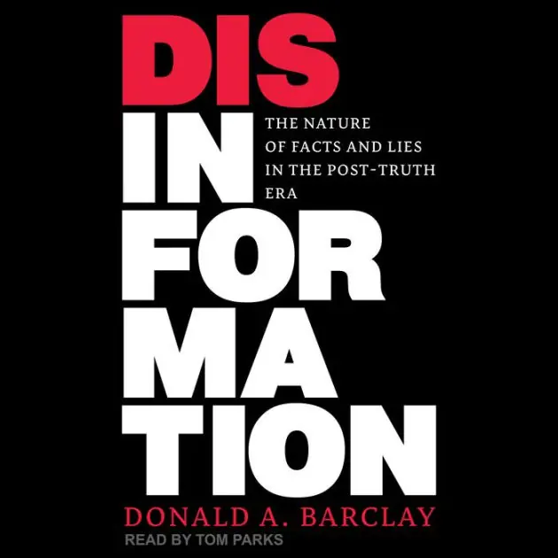 Free Delivery Disinformation: The Nature of Facts and Lies in the Post-Truth Era