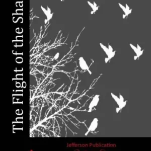 The Flight of the Shadow Get Yours