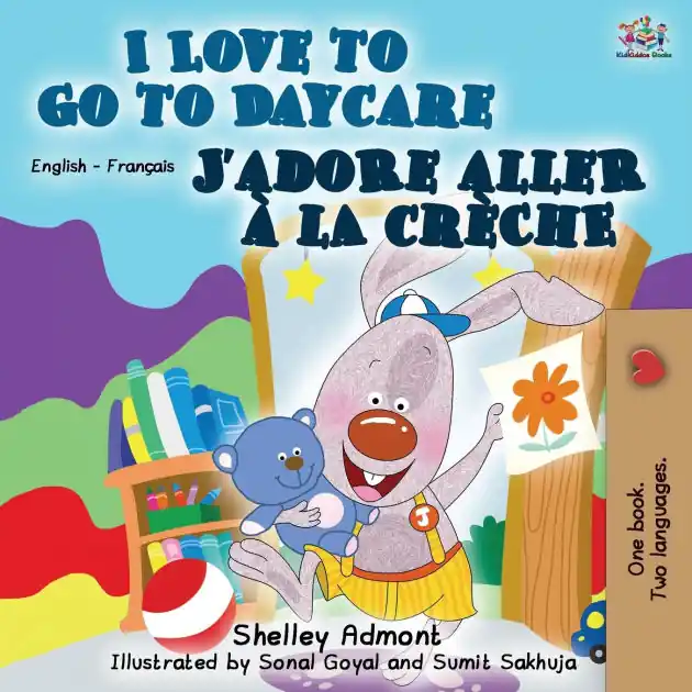 I Love to Go to Daycare (English French Bilingual Book) Fan Favorite