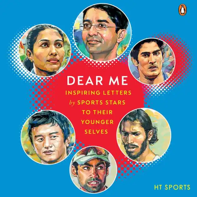 Dear Me: Inspiring Letters by Sports Stars to their Younger Selves Big Sale