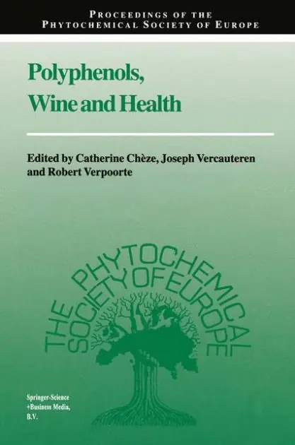 Polyphenols, Wine and Health: Proceedings of the Phytochemical Society of Europe, Bordeaux, France, 14th-16th April, 1999 While Supplies Last