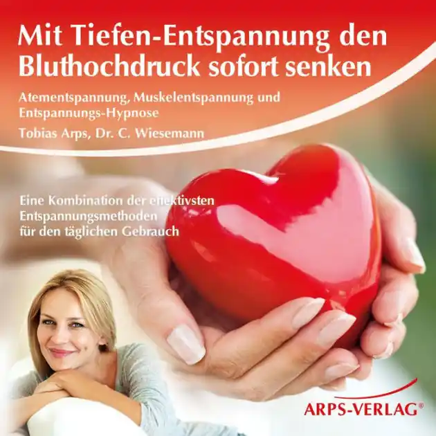 Big Sale Mit Tiefen-Entspannung den Bluthochdruck sofort senken: Atementspannung, Muskelentspannung und Entspannungs-Hypnose - Eine Kombination der effektivsten Entspannungsmethoden für den täglichen Gebrauch
