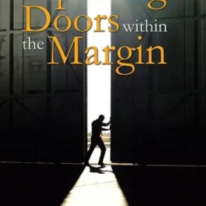 Opening Doors Within the Margin Don’t Miss Out