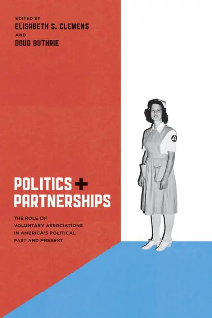 Discount Politics and Partnerships: The Role of Voluntary Associations in America's Political Past and Present
