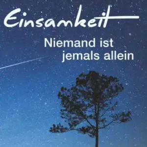 Einsamkeit: Niemand ist jemals allein Limited Offer