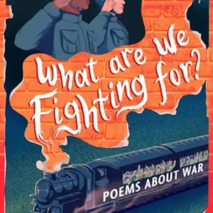 Express Delivery What Are We Fighting For?: Poems About War