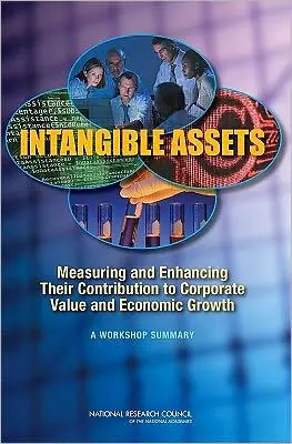 Modern Intangible Assets: Measuring and Enhancing Their Contribution to Corporate Value and Economic Growth