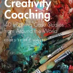 Inside Creativity Coaching: 40 Inspiring Case Studies from Around the World Low Price