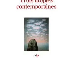 Exclusive Offer Trois utopies contemporaines