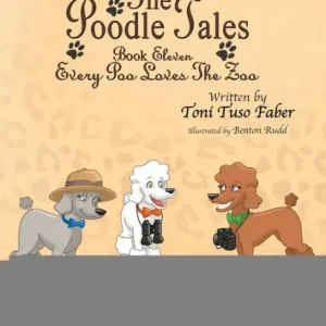 Best Seller The Poodle Tales: Book Eleven: Every Poo Loves the Zoo