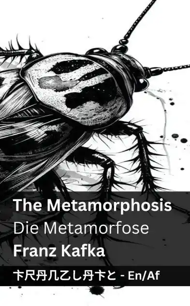 The Metamorphosis / Die Metamorfose: Tranzlaty English Afrikaans Professional Grade