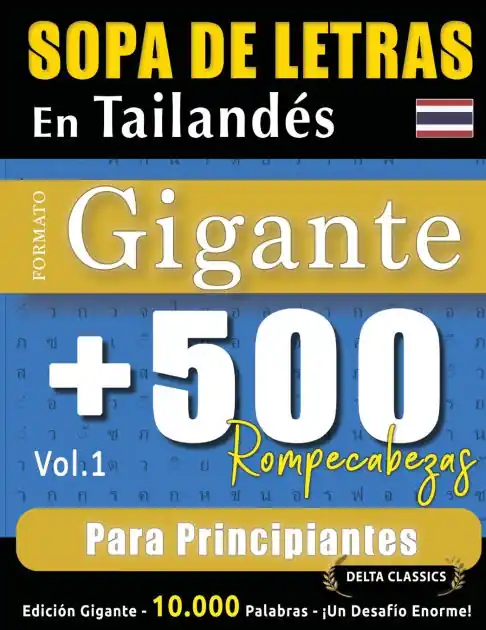 Deal Sopa de Letras En Tailand�s Formato Gigante: 500 Rompecabezas Para Principiantes - Vol.1 - Delta Classics - Edici�n Gigante - 10.000 Palabras - �Un Desaf�o Enorme!