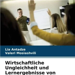 Brand New Wirtschaftliche Ungleichheit und Lernergebnisse von Heranwachsenden