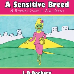 Direct From Manufacturer Lizzie Liz'zard . . . a Sensitive Breed: A Rhymes Story + Plus Series