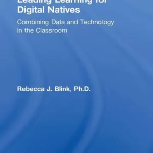 Trending Leading Learning for Digital Natives: Combining Data and Technology in the Classroom