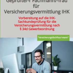 Geprüfte/-r Fachmann/-frau für Versicherungsvermittlung IHK: Vorbereitung auf die IHK-Sachkundeprüfung für die Versicherungsvermittlung nach § 34d Gewerbeordnung Worldwide Shipping