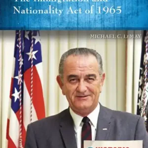 The Immigration and Nationality Act of 1965: A Reference Guide Latest