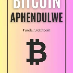 Bitcoin Aphendulwe: Funda ngeBitcoin In Demand