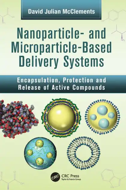 Nanoparticle- and Microparticle-based Delivery Systems: Encapsulation, Protection and Release of Active Compounds Modern