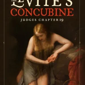 The Levite's Concubine: Judges Chapter 19 Limited Edition