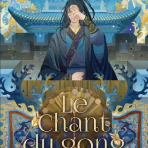 Le Royaume des Trois - Tome 2 Le Chant du gong Don’t Miss Out
