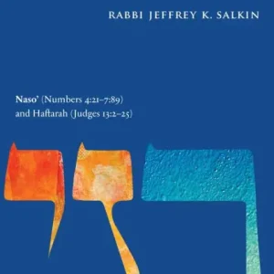 Secure Checkout Naso' (Numbers 4:21-7:89) and Haftarah (Judges 13:2-25): The JPS B'nai Mitzvah Torah Commentary