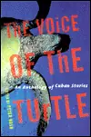 In Demand Voice of the Turtle: An Anthology of Cuban Stories