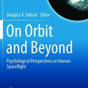 Instant Buy On Orbit and Beyond: Psychological Perspectives on Human Spaceflight