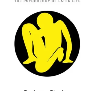 Must Have On Being Old: The Psychology Of Later Life