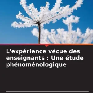 Free Delivery L'expï¿½rience vï¿½cue des enseignants: Une ï¿½tude phï¿½nomï¿½nologique